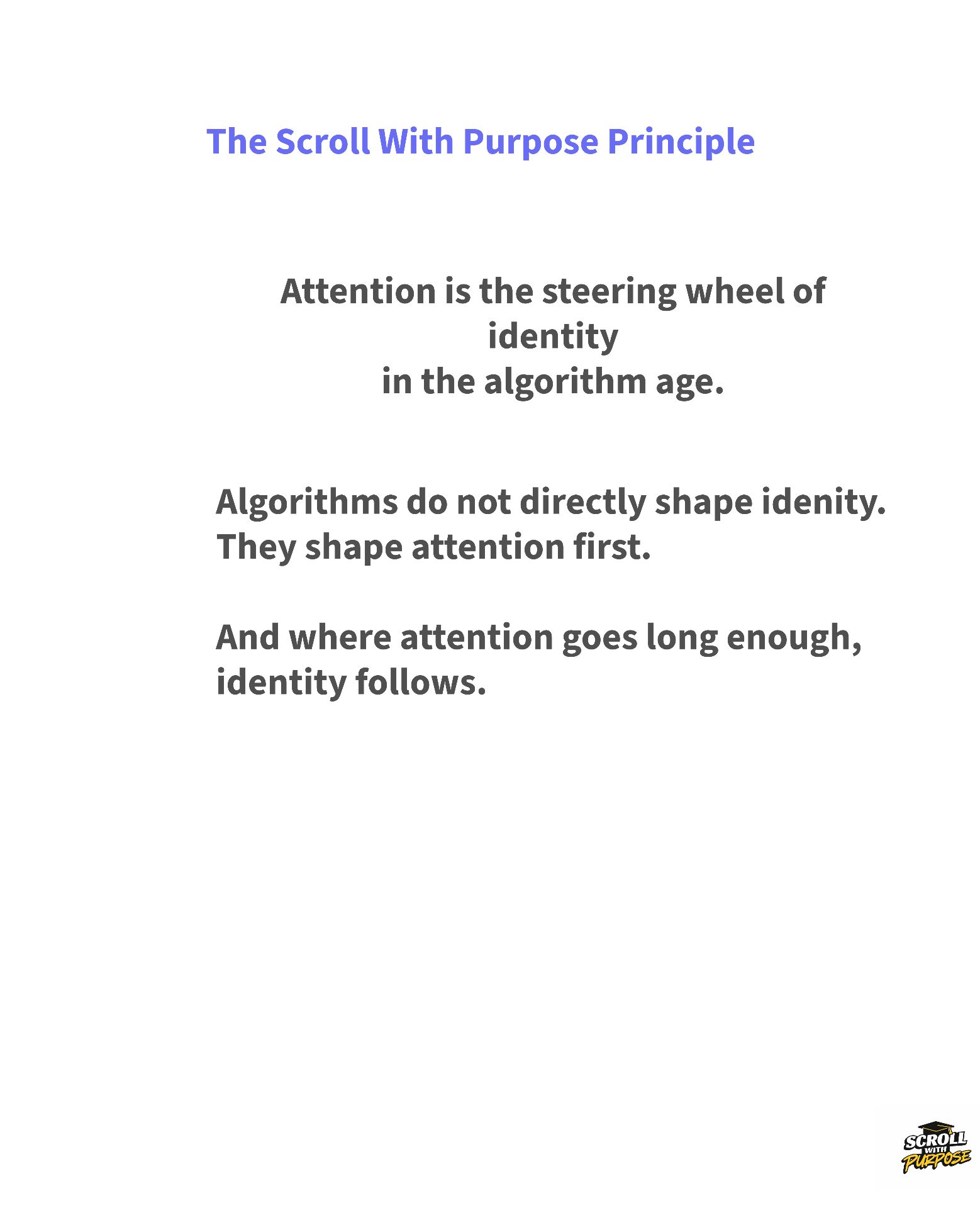 Principle: attention is identity infrastructure